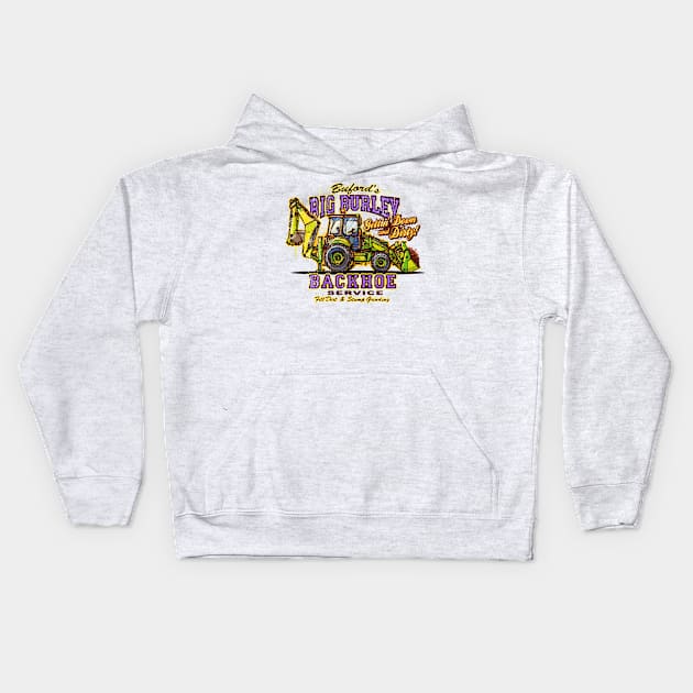 BIG BURLEY BACKHOE Kids Hoodie by teepublickalt69